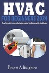 HVAC  FOR BEGINNERS 2024