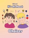 It's All About Choices