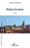 Faire le mur