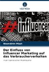 Der Einfluss von Influencer Marketing auf das Verbraucherverhalten