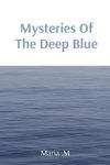 Mysteries Of The Deep Blue