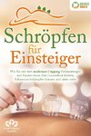 Schröpfen für Einsteiger - Die universelle Wunderwaffe: Wie Sie mit dem modernen Cupping Verspannungen und Faszien lösen, Ihre Gesundheit fördern, Schmerzen bekämpfen können und vieles mehr