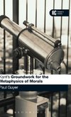 Kant's 'Groundwork for the Metaphysics of Morals'