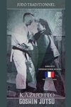 Kazuo Ito Goshin Jutsu - Judo Traditionnel  (française)