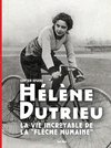 Hélène Dutrieu, la vie incroyable de la 'Flèche Humaine