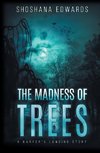 The Madness of Trees
