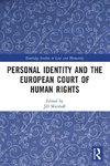 Personal Identity and the European Court of Human Rights