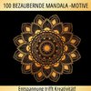 Mandalas zum Träumen: 100 inspirierende Motive für Ruhe und Kreativität!