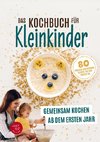 Das Kochbuch für Kleinkinder ab 1 (S/W-Version)