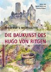 Moderne & Mittelalter. Die Baukunst des Hugo von Ritgen