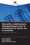 Nouvelles combinaisons thérapeutiques pour le traitement du cancer de la prostate