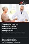 Strategie per lo sviluppo della comunicazione terapeutica