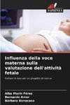 Influenza della voce materna sulla valutazione dell'attività fetale