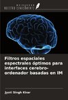 Filtros espaciales espectrales óptimos para interfaces cerebro-ordenador basadas en IM