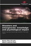 Disasters and emergencies: knowledge and psychological impact