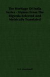 The Heritage of India Series - Hymns from the Rigveda Selected and Metrically Translated