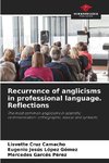 Recurrence of anglicisms in professional language. Reflections
