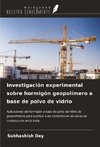 Investigación experimental sobre hormigón geopolímero a base de polvo de vidrio