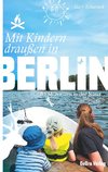 Mit Kindern draußen in Berlin