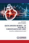 DATA DRIVEN HEARTS - AI and ML in CARDIOVASCULAR CARE