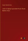 Luther im Spiegel spanischer Poesie: Bruder Martin's Vision