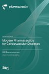 Modern Pharmaceutics for Cardiovascular Diseases