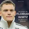 Ein Tribut an <br> Florian Wirtz