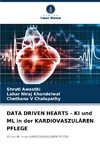 DATA DRIVEN HEARTS - KI und ML in der KARDIOVASZULÄREN PFLEGE