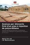Analyse par éléments finis d'un pieu à injection de polyuréthane