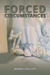Forced Circumstances