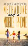 Methadone and a Mobile Phone