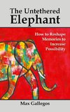 The Untethered Elephant