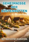 Geheimnisse der Küstenhütten
