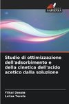 Studio di ottimizzazione dell'adsorbimento e della cinetica dell'acido acetico dalla soluzione