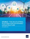 SOURCE-The Multilateral Platform for Sustainable Infrastructure