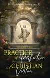 Practice of Perfection and Christian Virtues Volume Two