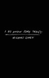 I Do Know Some Things