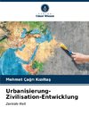 Urbanisierung-Zivilisation-Entwicklung