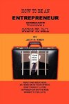 How to Be an Entrepreneur Without Going to Jail