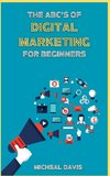 The ABC's of Digital Marketing for Beginners