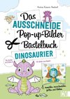 Das Ausschneide-Pop-up-Bilder-Bastelbuch. Dinosaurier