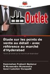 Étude sur les points de vente au détail - avec référence au marché d'Hyderabad