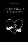 In the Arms of Yesterday