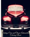 Vintage Cars and Classic Automobiles Coloring Book