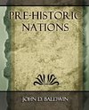 Pre-Historic Nations - 1873