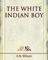 The White Indian Boy - 1919