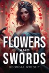 Flowers and Swords