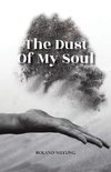 The Dust Of My Soul