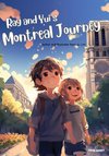 Ray and Yui's Montreal Journey