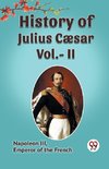 History of Julius Caesar Vol.- II